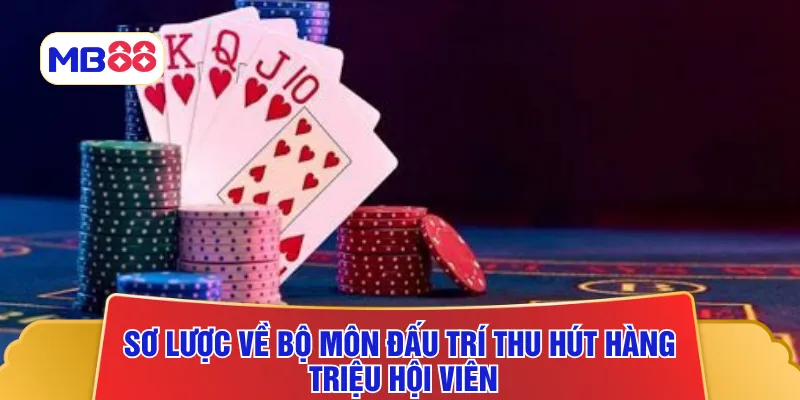Sơ lược về bộ môn đấu trí thu hút hàng triệu hội viên